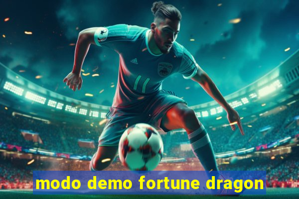 modo demo fortune dragon